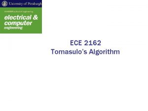 ECE 2162 Tomasulos Algorithm Implementing Dynamic Scheduling Tomasulos