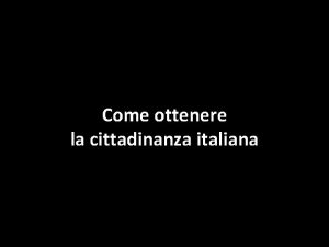 Come ottenere la cittadinanza italiana Ottenere la cittadinanza