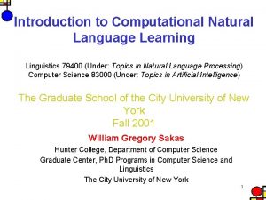 Introduction to Computational Natural Language Learning Linguistics 79400