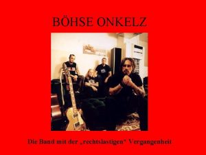 BHSE ONKELZ Die Band mit der rechtslastigen Vergangenheit