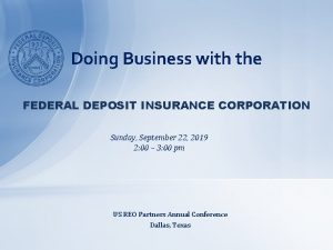 Doing Business with the FEDERAL DEPOSIT INSURANCE CORPORATION