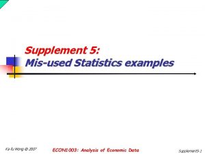 Supplement 5 Misused Statistics examples Kafu Wong 2007