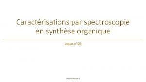 Caractrisations par spectroscopie en synthse organique Leon n