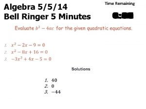 Algebra 5514 Bell Ringer 5 Minutes Time Remaining
