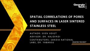 SPATIAL CORRELATIONS OF PORES AND SURFACES IN LASER