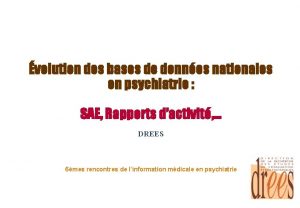 volution des bases de donnes nationales en psychiatrie