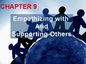 CHAPTER 9 Empathizing with And Supporting Others Key