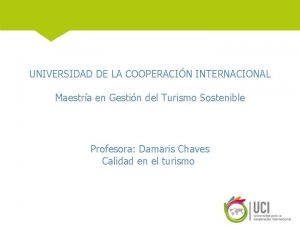 UNIVERSIDAD DE LA COOPERACIN INTERNACIONAL Maestra en Gestin