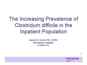 The Increasing Prevalence of Clostridum difficile in the