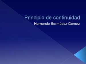Principio de continuidad Hernando Bermdez Gmez Contabilidad La