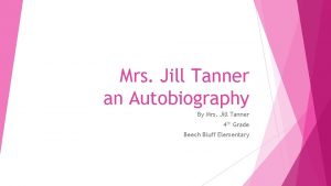 Mrs Jill Tanner an Autobiography By Mrs Jill