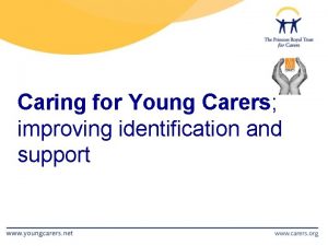 Caring for Young Carers improving identification and support