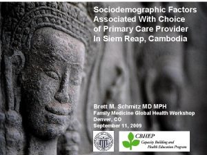 Sociodemographic Factors Associated With Choice of Primary Care