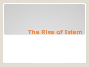 The Rise of Islam Arabia Prior to Muhammad