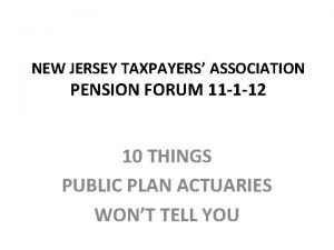 NEW JERSEY TAXPAYERS ASSOCIATION PENSION FORUM 11 1