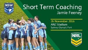 Short Term Coaching Jamie Feeney 26 November 2016