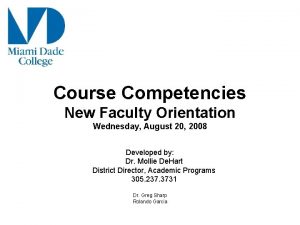 Course Competencies New Faculty Orientation Wednesday August 20