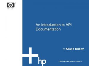 An Introduction to API Documentation Akash Dubey 2003