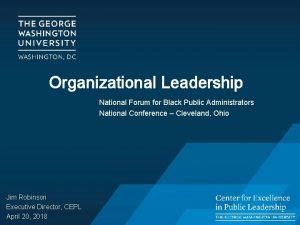 Organizational Leadership National Forum for Black Public Administrators