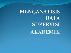 MENGANALISIS DATA SUPERVISI AKADEMIK PEMBERIAN UMPAN BALIK DAN