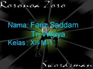 Nama Fariz Saddam Tri Wijaya Kelas XII M1