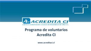 Programa de voluntarios Acredita CI www acreditaci cl