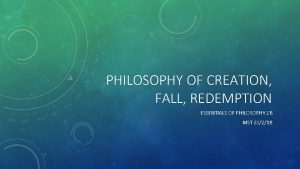 PHILOSOPHY OF CREATION FALL REDEMPTION ESSENTIALS OF PHILOSOPHY