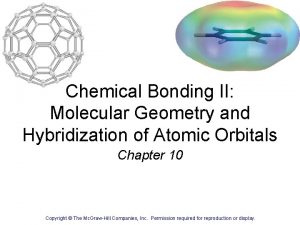 Chemical Bonding II Molecular Geometry and Hybridization of