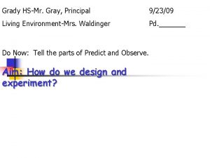 Grady HSMr Gray Principal 92309 Living EnvironmentMrs Waldinger