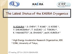 The Latest Status of the KAGRA Cryogenics N