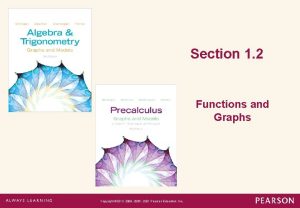 Section 1 2 Functions and Graphs Copyright 2013