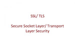 SSL TLS Secure Socket Layer Transport Layer Security