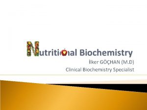 utritional Biochemistry lker GHAN M D Clinical Biochemistry