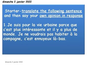 dimanche 2 janvier 2022 Startertranslate the following sentence