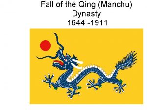 Fall of the Qing Manchu Dynasty 1644 1911