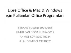 Libre Office Mac Windows iin Kullanlan Office Programlar