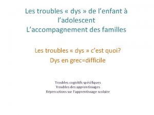 Les troubles dys de lenfant ladolescent Laccompagnement des