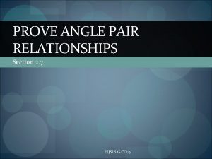 PROVE ANGLE PAIR RELATIONSHIPS Section 2 7 NJSLS