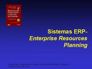 Sistemas ERPEnterprise Resources Planning Planejamento Programao e Controle