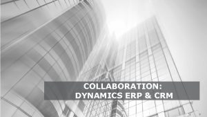 COLLABORATION DYNAMICS ERP CRM Agenda Collaboration Dynamics ERP
