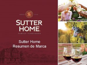 Sutter Home Resumen de Marca Sutter Home su