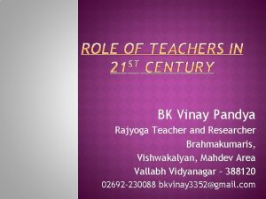 BK Vinay Pandya Rajyoga Teacher and Researcher Brahmakumaris