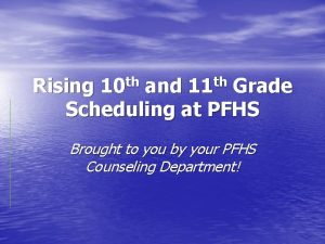 th 10 th 11 Rising and Grade Scheduling