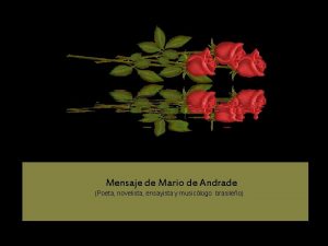 Mensaje de Mario de Andrade Poeta novelista ensayista