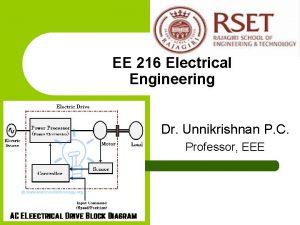 EE 216 Electrical Engineering Dr Unnikrishnan P C EE 216 Electrical Engineering Dr Unnikrishnan P C
