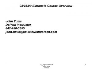 032500 Extranets Course Overview John Tullis De Paul