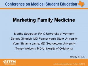 Marketing Family Medicine Martha Seagrave PAC University of