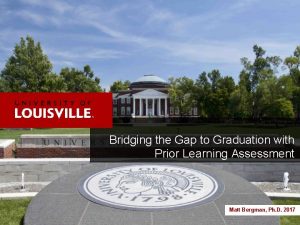 Bridging the Gap to Graduation with Prior Learning