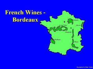 French Wines Bordeaux Champagne Loire Valley Alsace Burgundy