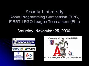 Acadia University Robot Programming Competition RPC FIRST LEGO